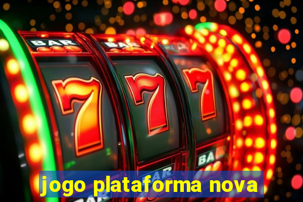 jogo plataforma nova